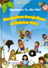 Image of Ensiklomini Ya, Aku Tahu!: Keajaiban-keajaiban di Sekitar Kita
