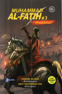 Image of Muhammad Al-Fatih #3: Penaklukkan