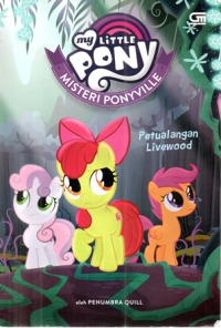 Image of My Little Pony, Misteri Ponyville: Petualangan Livewood
