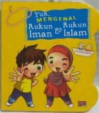 Image of Yuk, mengenal rukun iman dan rukun islam